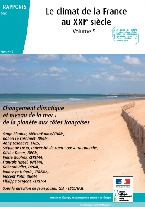 Le climat de la France au XXIe siècle Volume 5 - Changement climatique et niveau de la mer : de la planète aux côtes françaises