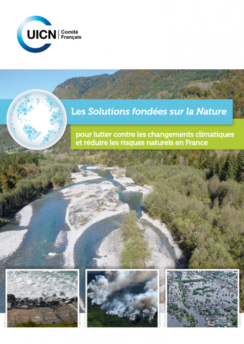 Les Solutions fondées sur la Nature pour lutter contre les changements climatiques et réduire les risques naturels en France