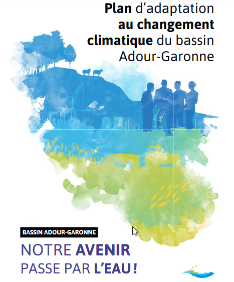 Plan d’adaptation au changement climatique du bassin Adour-Garonne