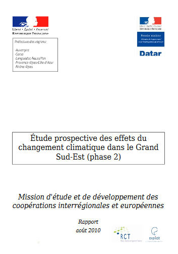 Étude prospective des effets du changement climatique dans le GrandSud-Est (phase 2) Mission d'étude et de développement des coopérations interrégionales et européennes